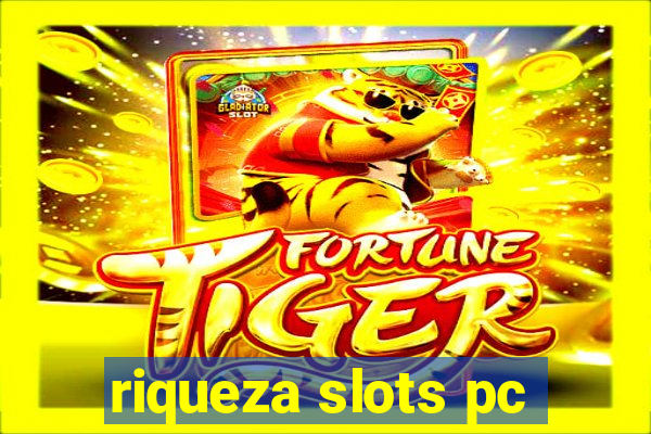 riqueza slots pc